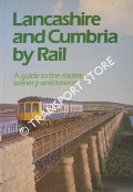 Book cover of Lancashire and Cumbria by Rail by YOUNG, Tim (ed.)